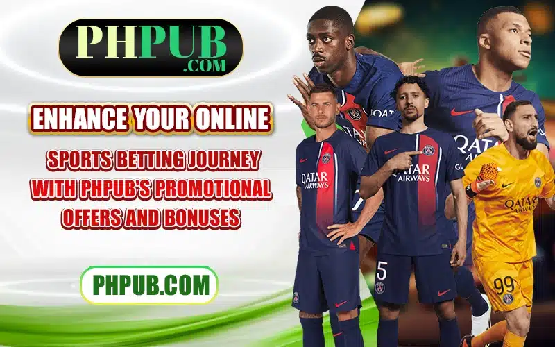 Enhance your online sports betting journey with PHPub's promotional offers and bonuses