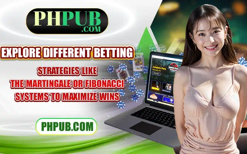 Explore different betting strategies like the Martingale or Fibonacci systems to maximize wins