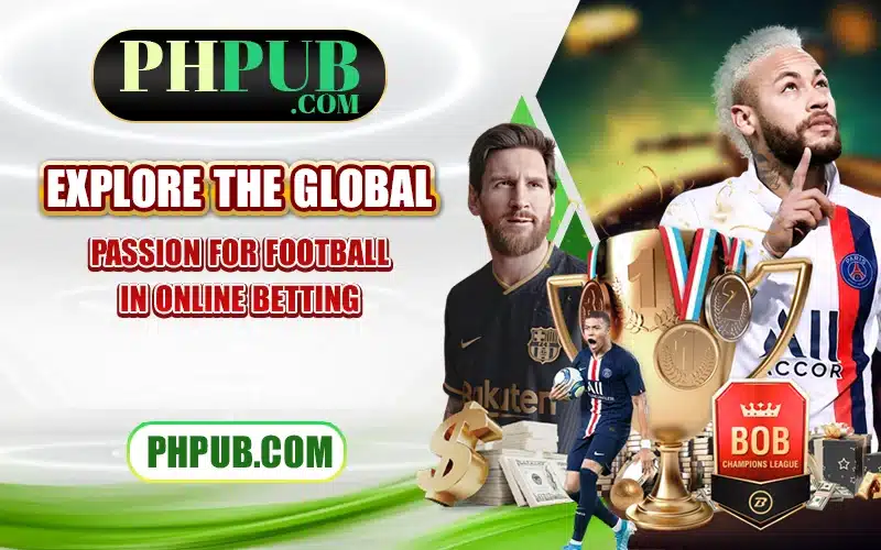 Explore the global passion for football in online betting