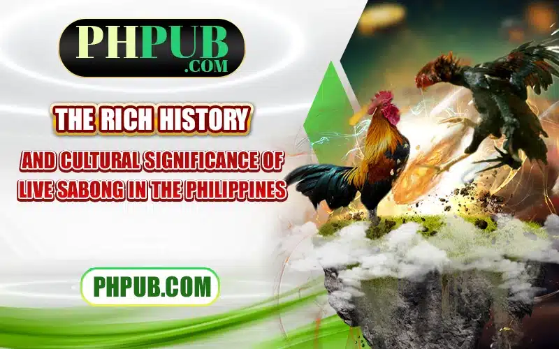 The rich history and cultural significance of live Sabong in the Philippines