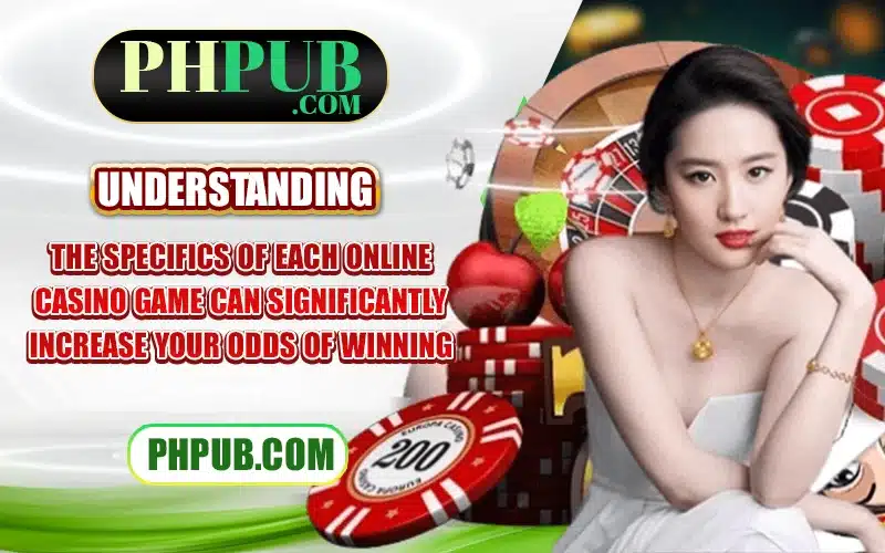 Understanding the specifics of each online casino game can significantly increase your odds of winning